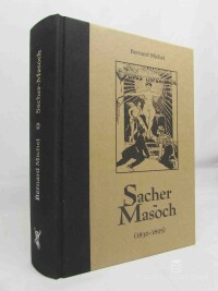 Michel, Bernard, Sacher Masóch (1836-1895), 2015