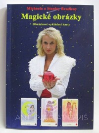 Bradleay, Michaela, Bradleay, Stanley, Magické obrázky: Obrázkové vykládací karty, 2006