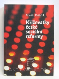 Potůček, Martin, Křižovatky české sociální reformy, 1999