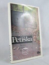 Petiška, Eduard, Srdce, ve kterém bydlím, 1990