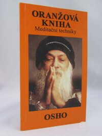 Osho, , Oranžová kniha: Meditační techniky, 1991