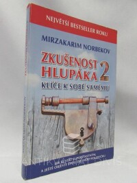 Norbekov, Mirzakarim, Zkušenost hlupáka 2: Klíče k sobě samému, 2015