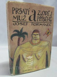 Formánek, Josef, Prsatý muž a Zloděj příběhů, 2007