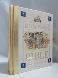 kolektiv, autorů, Moje první Bible, 2012