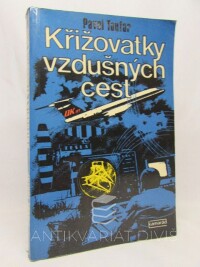 Toufar, Pavel, Křižovatky vzdušných cest, 1980
